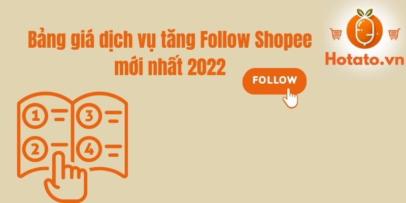 Bảng giá dịch vụ tăng Follow Shopee mới nhất 2022