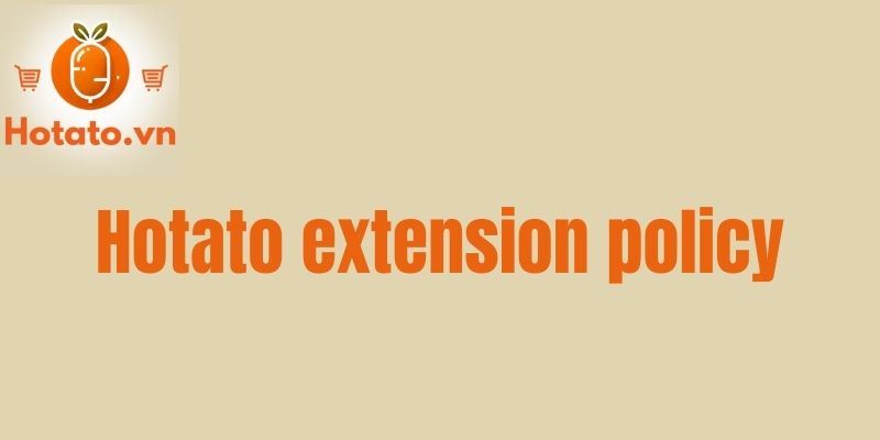 Hotato extension policy